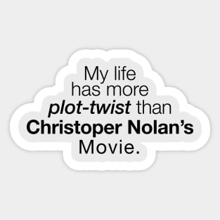 My life like Christoper Nolan's Movie Sticker